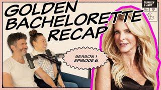 Golden Bachelorette Ep 6 Recap: Joan's Hometowns, A Tale Of 3 Cities - Ep 342 - Dear Shandy