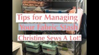 Friday Sews Christine Sews A Lot! How to Manage Your Fabric Stash