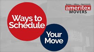 Ameritex Movers | Ways to Schedule Your Move