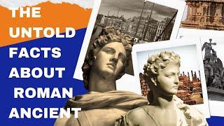 Unveiling Untold Facts of Ancient Rome|RomanEmpire The Fact Grid|