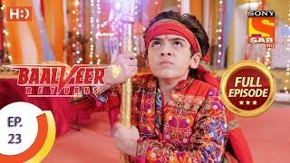 Baalveer Returns - Ep 23 - Full Episode - 10th October, 2019