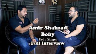 Amir Shahzad {Boby} Urdu Singer  ful interview