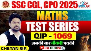 SSC CGL/CHSL/CPO 2025 | Maths QIP - 1069 Session with Chetan Sir | Score 180+ in Maths