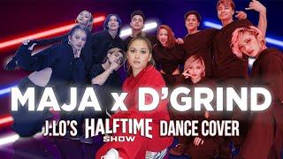 MAJA x D'GRIND (J.LO'S SUPER BOWL HALFTIME SHOW DANCE COVER) #MAJAMOVES | Maja Salvador