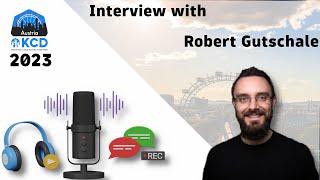 Exclusive Interview with Robert Gutschale | KCD Austria 2023