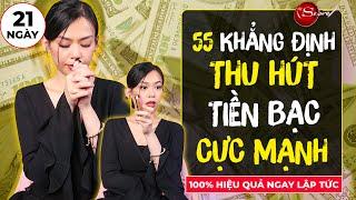 55 Khẳng Định Luật Hấp Dẫn Thu Hút TIỀN BẠC, THỊNH VƯỢNG