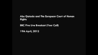 Abu Qatada and The European Court of Human Rights (Your Call)