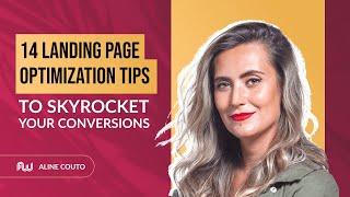 14 Landing Page Optimization Tips To Skyrocket Your Conversions