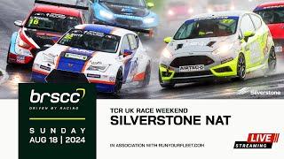 BRSCC LIVE | TCR UK RACE WEEKEND @ SILVERSTONE NATIONAL | 17/18 AUGUST 2024 | SUNDAY STREAM