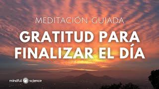 Gratitud para finalizar el día ~ Meditación guiada  Mindfulness - Mindful Science