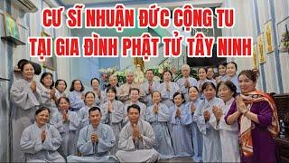 CƯ SĨ NHUẬN ĐỨC CỘNG TU TẠI GIA PHẬT TỬ Ở TÂY NINH ( Chiều 10.12.2024)