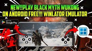 NEW!!DOWNLOAD BLACK MYTH WUKONG  FOR ANDROID!!!WINLATOR EMU!!!FULL TUTORIAL