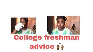 #COLLEGE FRESHMAN ADVICE |C.Janeè|