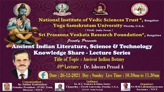 Lecture-49 | Ancient Indian Botany | Dr Ishwara Prasad A