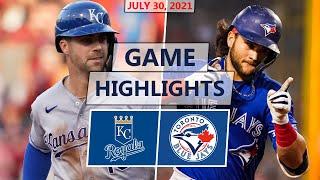 Kansas City Royals vs. Toronto Blue Jays Highlights | July 30, 2021 (Blue Jays Return To Toronto)