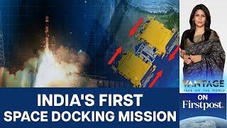 SpaDeX: India Launches Its First Space Docking Mission | Vantage with Palki Sharma