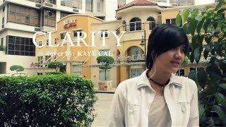 Clarity - Zed feat. Foxes (KAYE CAL Acoustic Cover)