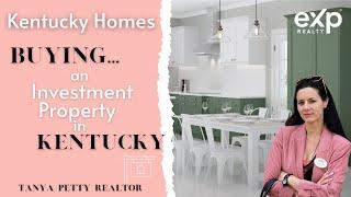 Relocating to Kentucky and buying investment property