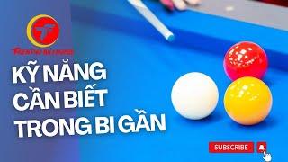 HỌC BIDA CÙNG #thienthubilliards | CÁC KỸ NĂNG CẦN BIẾT TRONG BI GẦN