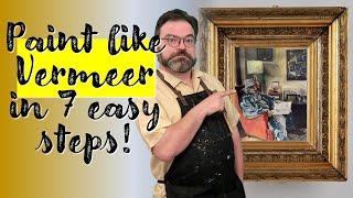 Paint like Vermeer in 7 easy steps!