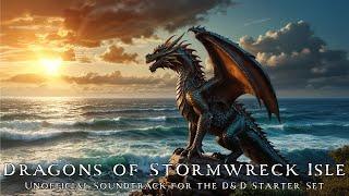 Dragons of Stormwreck Isle | Unofficial Soundtrack for the D&D Starter Set | Full Album