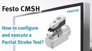 Festo CMSH: Partial stroke test basics