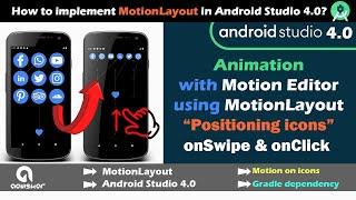 Animation with Motion Editor using MotionLayout | Android Studio 4.0 | Positioning icons | onSwipe