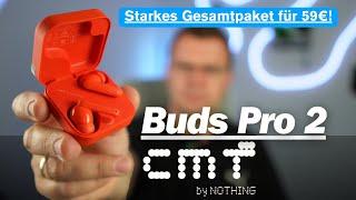 cmf Buds Pro 2 by Nothing im Test: Starkes Gesamtpaket für 59€! I deutsch I 2024