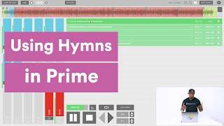 How to Use Hymns in Prime