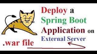 How to Deploy a Spring Boot Application on an External Tomcat Server