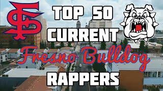 Top 50 Current Fresno Bulldog Rappers (2020)