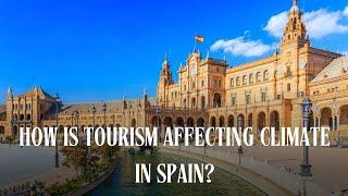 Spain's Green Struggle: Can Tourism Coexist with Environmental Preservation?  | DRM Intrigue