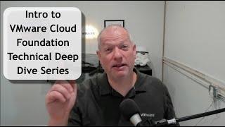 VMware Cloud Foundation - Technical Deep Dive Series - Introduction