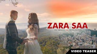 Zara Saa | Asif Masood x Zahra Hassan Teaser