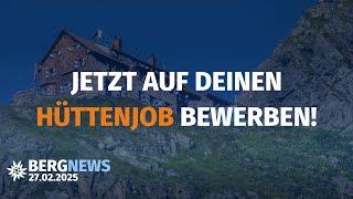 Arbeiten auf einer DAV Hütte, Bartgeier-Boom, Bouldermonat | Bergnews 27.2.2025