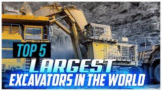 The Top 5 Largest Excavators in the World