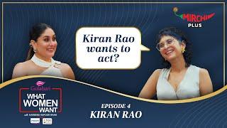 Kiran Rao Interview by Kareena Kapoor Khan on What Women Want S5 (EP- 4) | Mirchi Plus