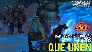 WoW The War Within |Campaña 2/5| Lazos que unen