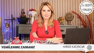 YENİLENME ZAMANI! - 28 EKİM - 3 KASIM Haftalık Burç Yorumları - Hande Kazanova ile Astroloji