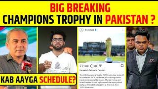 BIG BREAKING : CHAMPIONS TROPHY 2025 IN PAKISTAN ? KAB AAYGA SCHEDULE ?