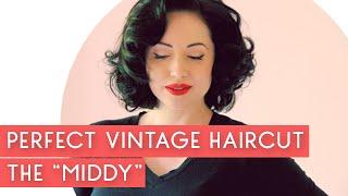 The Perfect Vintage Hair Cut. aka How to Style a Middy Cut.