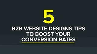 5 B2B Website Design Tips to Boost Your Conversion Rates (CRO)