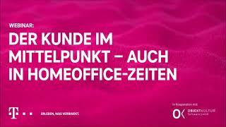 Der Kunde im Mittelpunkt - Webinar von der Telekom mit der Objektkultur