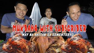 MUKBANG WITH SUBSCRIBER MAY NA AHITAN NA SA SEMENTERYO