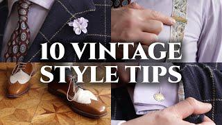 Vintage Men Dressed Better--Here Are 10 Keys to Their Style!