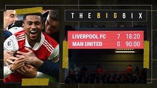 THE BIG 6IX ️ | MAN UTD THRASHED & HUMILIATED BY LIVERPOOL  | ARSENAL FIGHT BACK FOR 3 POINTS 