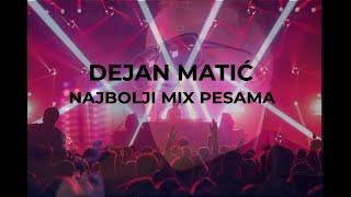 Dejan Matic - MIX NAJBOLJIH PESMA (OFFICIAL VIDEO)