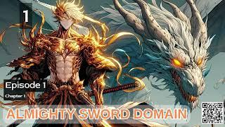 Almighty Sword Domain   Episode 1 Audio   Mythic Realms Audiobook