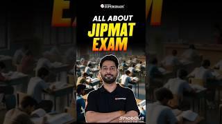 All About JIPMAT Exam: Syllabus, Exam Pattern, Marking Scheme & Difficulty Level  | #Shorts