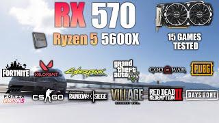 RX 570 : Test in 15 Games In 2022 - RX 570 Gaming